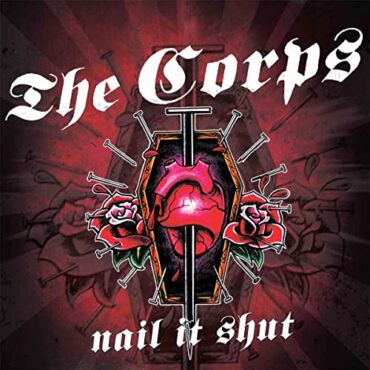 THE CORPS – NAIL IT SHUT