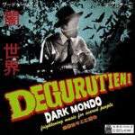 DEGURUTIENI – DARK MONDO