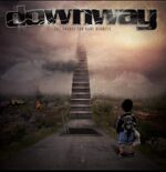 DOWNWAY – LAST CHANCE FOR MORE REGRETS