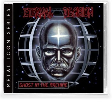 ETERNAL DECISION – GHOST IN THE MACHINE
