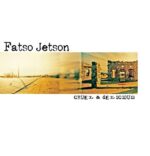 FATSO JETSON – CRUEL & DELICIOUS