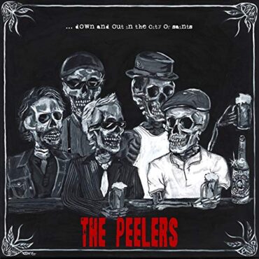 THE PEELERS – DOWN AND OUT IN THE CITY OF SAINTS