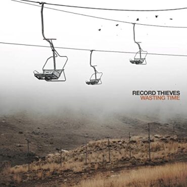 RECORD THIEVES – WASTING TIME