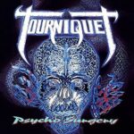 TOURNIQUET – PSYCHO SURGERY (COLOR VINYL)