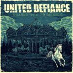 UNITED DEFIANCE – CHANGE THE FREQUENCY