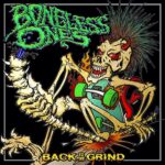 THE BONELESS ONES – BACK TO THE GRIND