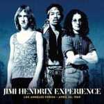 JIMI – EXPERIENCE HENDRIX – LOS ANGELES FORUM – APRIL 26, 1969