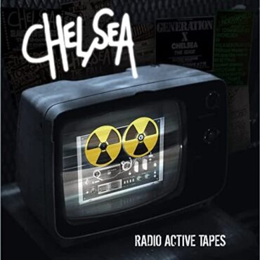 CHELSEA – RADIO ACTIVE TAPES