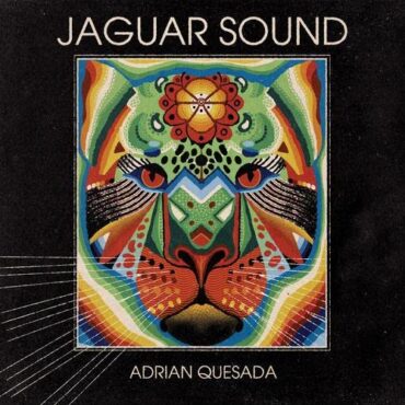 ADRIAN QUESADA – JAGUAR SOUND (BLUE VINYL)