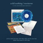 WILD NOTHING – NOCTURNE (10TH ANNIVERSARY)