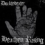 DOUBLEDEALER - HEATHEN RISING