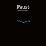 FAUST - MOMENTAUFNAHME IV