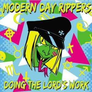 Modern Day Rippers - Doing The Lords Work