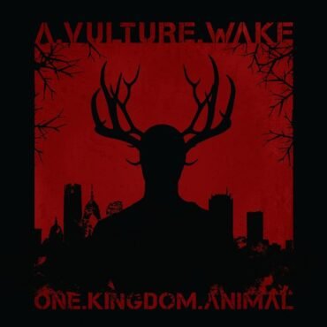 A VULTURE WAKE - ONE.KINGDOM.ANIMAL