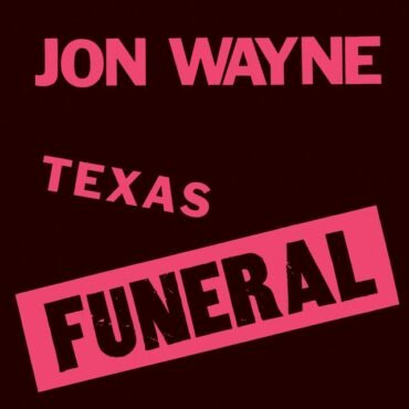 JON WAYNE - TEXAS FUNERAL