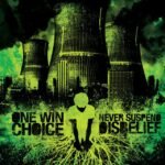 ONE WIN CHOICE - NEVER SUSPEND DISBELIEF