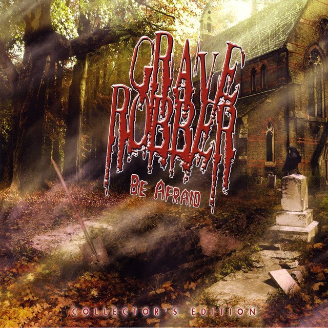 Grave Robber - Be Afraid