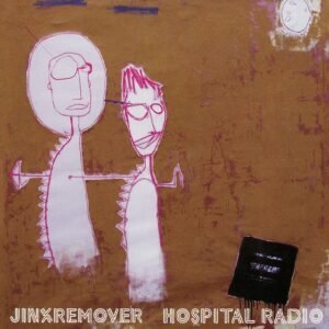 Jinxremover - Hospital Radio vinyl record [CD]