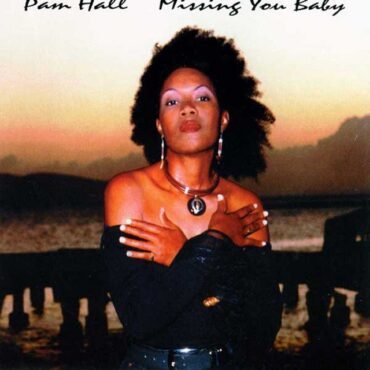 PAM HALL - MISSING YOU BABY