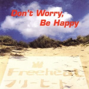 Freeheat - Don't Worry, Be Happy