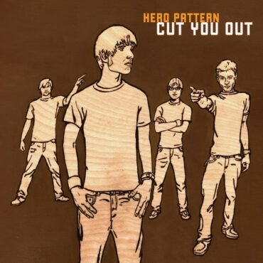 HERO PATTERN - CUT YOU OUT