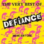 DEFIANCE - VERY BEST OF DEFIANCE & WE DON'T CARE