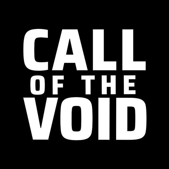 Call Of The Void