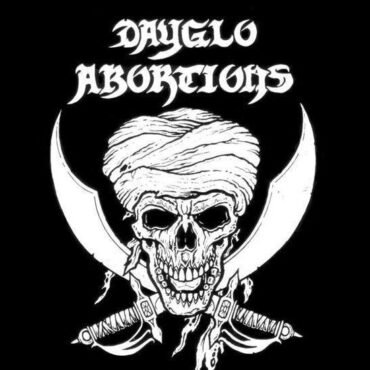 DAYGLO ABORTIONS