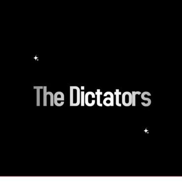 DICTATORS