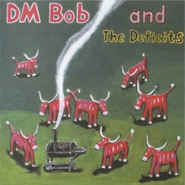 DM BOB & THE DEFICITS