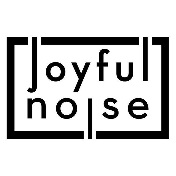 JOYFUL NOISE