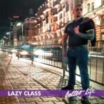 LAZY CLASS - BETTER LIFE
