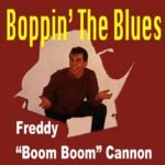 Cannon, Freddy "Boom Boom" - Boppin' The Blues