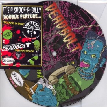 Deadbolt/Demented Are Go! - Split 7" (Pic Disc)