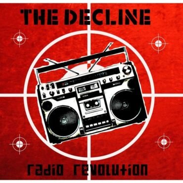 Decline, The - Radio Revolution