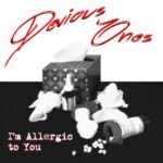 Devious Ones - Allergic To You