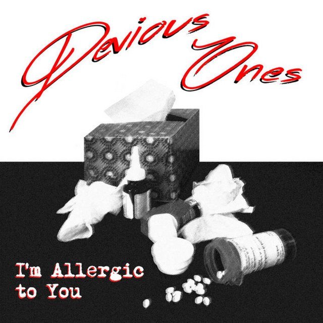 Devious Ones - Allergic To You