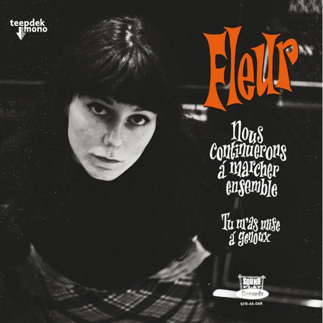 Fleur - Nous Continuerons A Marcher Ensemble