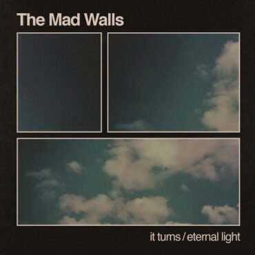 Mad Walls, The - It Turns