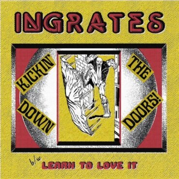 Ingrates - Kickin' Down The Doors