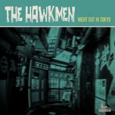 HAWKMEN, THE - NIGHT OUT IN TOKYO