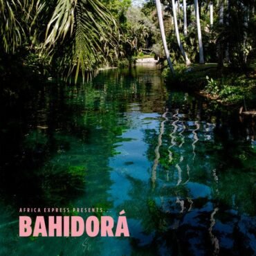 AFRICA EXPRESS - AFRICA EXPRESS PRESENTS BAHIDORA