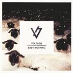 VOLTAGE - AIN'T NOTHING