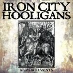 Iron City Hooligans - Armored Saints