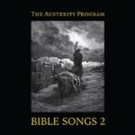 AUSTERITY PROGRAM, THE - BIBLE SONGS 2