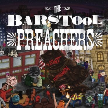 BAR STOOL PREACHERS, THE - BLATANT PROPAGANDA