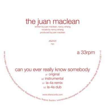 Juan Maclean, The - Can You Ever Really Know Somebody
