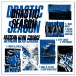 AFRICAN HEAD CHARGE - DRASTIC SEASON