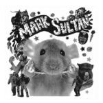 Mark Sultan - Filthy Rat vinyl record [7-inch single]