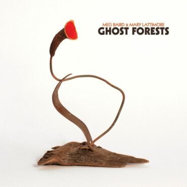 Baird, Meg & Mary Lattimore - Ghost Forests (Green Vinyl)